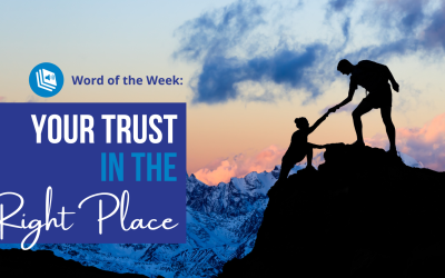 Your Trust in the Right Place