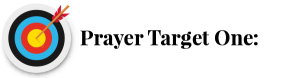 Prayer Target One